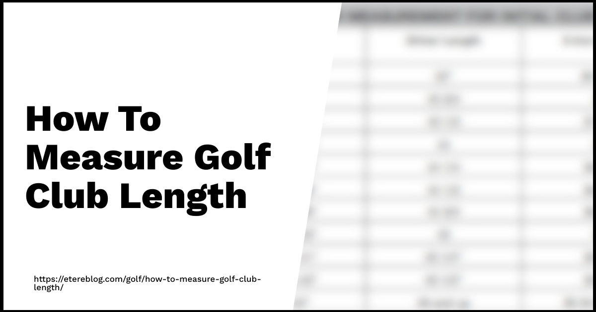 how to measure golf club length