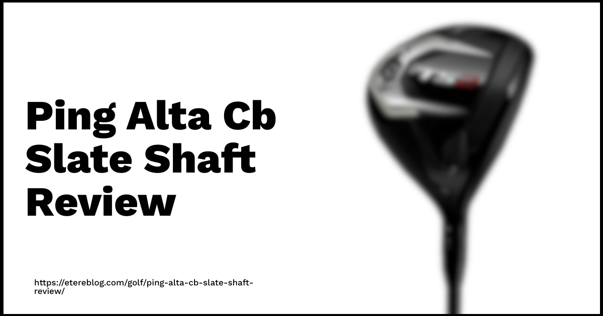 Ping Alta Cb Slate Shaft Review